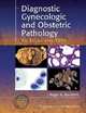 Diagnostic Gynecologic and Obstetric Pathology: An Atlas and Text, Roger A. Reichert 