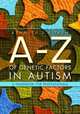An A-Z of Genetic Factors in Autism, Kenneth J. Aitken 