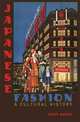 Japanese Fashion: A Cultural History, Toby Slade 