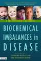 Biochemical imbalances in disease, 