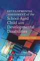 Developmental Assessment of the School-Aged Child with Developmental Disabilities: A Clinician's Guide, M.S. Thambirajah 