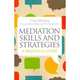 Mediation Skills and Strategies: A Practical Guide, Tony Whatling 