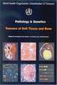 Pathology & Genetics of Tumours of the Soft Tissue & Bone. 2002, 