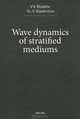 Wave Dynamics of Stratified Mediums, V. V. Bulatov, Yu. V. Vladimirov 