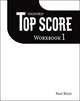 Top Score 1. Workbook, Duckworth Michael, Kelly Paul, Gude Kathy, Halliwell Helen, Styring James 