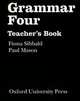 Grammar Four. Teacher's Book, Jennifer Seidl 