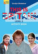 This is Britain, Level 2. Activity Book, Bradshaw Coralyn 