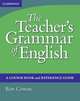 The Teacher's Grammar of English with Answers: A Course Book and Reference Guide, Cowan Ron 