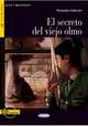 Leer y aprender B1. Secreto del Viejo Olmo, Halcon Teresita 