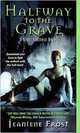 Night Huntress 1: Halfway to Grave, Frost, Jeaniene 