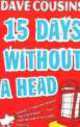 COUSINS D:15 DAYS WITHOUT HEAD (OXED) PB, Dave Cousins 
