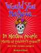 WOULD YOU BELIEVE... IN MEXICO PEOPLE PICNIC AT GRANNY'S GRAVE? PB (OXED), Richard Platt 