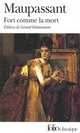 Fort Comme La Mort, Maupassant Guy de 