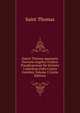 Sancti Thomae Aquinatis Doctoris Angelici Ordinis Praedicatorum De Veritate Catholicae Fidei Contra Gentiles, Volume 2 (Latin Edition), Saint Thomas 