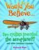 Would You Believe... Two Cyclists Invented the Aeroplane?!, Platt, Richard 