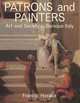 Patrons and Painters: A Study in the Relations between Italian Art and Society in the Age of the Baroque, Francis Haskell 