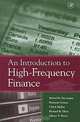 An Introduction to High-Frequency Finance, Michel M. Dacorogna, Ramazan Gencay, Ulrich A. Muller, Richard B. Olsen, Olivier V. Pictet 