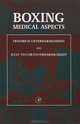 Boxing: Medical Aspects, Friedrich Unterharnscheidt, Julia Taylor Unterharnscheidt 