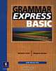 Grammar Express Basic with Answer Key, Marjorie Fuchs, Margaret Bonner 
