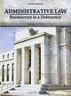 Administrative Law: Bureaucracy in a Democracy, Daniel E. Hall 