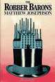 The Robber Barons, Matthew Josephson 