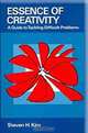 Essence of Creativity: A Guide to Tackling Difficult Problems, Steven H. Kim 