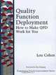 Quality Function Deployment: How to Make QFD Work for You, Lou Cohen 