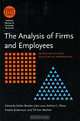 The Analysis of Firms and Employees: Quantitative and Qualitative Approaches, Edited by Stefan Bender, Julia Lane, Kathryn L. Shaw, Fredrik Andersson and Till von Wachter 