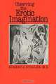 Observing the Erotic Imagination, Robert J. Stoller 