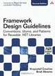 Framework Design Guidelines: Conventions, Idioms, and Patterns for Reusable .NET Libraries (+ CD-ROM), Krzysztof Cwalina, Brad Abrams 