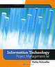 Information Technology: Project Management (+ CD-ROM), Kathy Schwalbe 