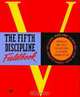 The Fifth Discipline Fieldbook: Strategies and Tools for Building a Learning Organization, Peter M. Senge, Art Kleiner, Charlotte Roberts, Rick Ross, Bryan Smith 