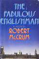 The Fabulous Englishman, Robert McCrum 