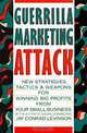Guerrilla Marketing Attack: New Strategies, Tactics, and Weapons for Winning Big Profits for Your Small Business, Jay Conrad Levinson 