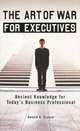 The Art of War for Executives, Donald G. Krause 