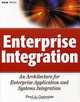 Enterprise Integration: An Architecture for Enterprise Application and Systems Integration, Fred A. Cummins 