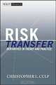 Risk Transfer: Derivatives in Theory and Practice, Christopher L. Culp 