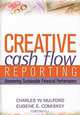 Creative Cash Flow Reporting: Uncovering Sustainable Financial Performance, Charles W. Mulford, Eugene E. Comiskey 