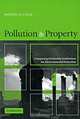 Pollution & Property: Comparing Ownership Institutions for Environmental Protection, Daniel H. Cole 