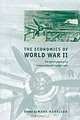 The Economics of World War II: Six Great Powers in International Comparison, Edited by Mark Harrison 