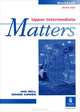 Matters: Upper Intermediate: Workbook with Key, Jan Bell, Roger Gower 