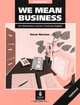 We Mean Business: Elementary Course in Business English: Workbook, Susan Norman 