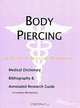 Body Piercing: Medical Dictionary, Bibliography & Annotated Research Guide to Internet References, 
