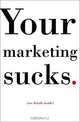 Your Marketing Sucks, Mark Stevens 