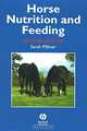 Horse Nutrition and Feeding, Sarah Pilliner 