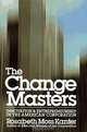 Change Masters, Rosabeth Moss Kanter 