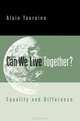 Can We Live Together? Equality and Difference, Alain Touraine 