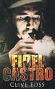 Fidel Castro, Clive Foss 