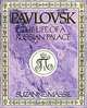 Pavlovsk: The Life of a Russian Palace, Suzanne Massie 