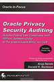 Oracle Privacy Security Auditing: Includes Federal Law Compliance with HIPAA, Sarbanes-Oxley & The Gramm-Leach-Bliley Act GLB, Arup Nanda, Donald K. Burleson 